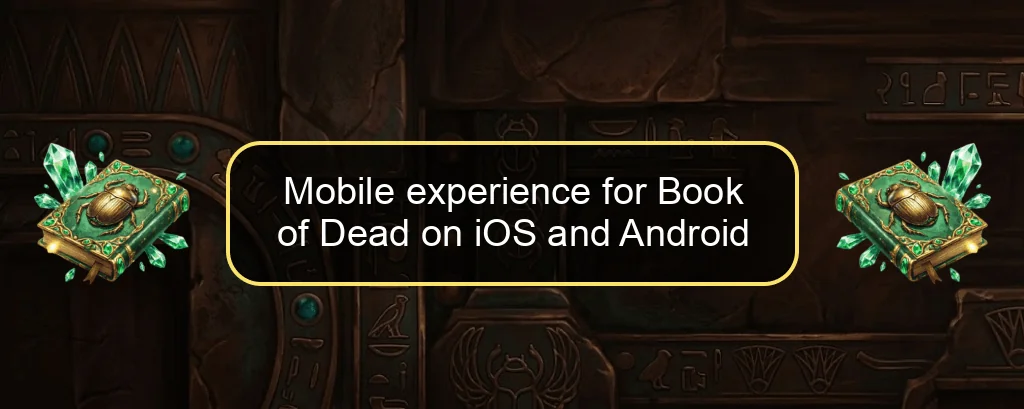 Mobile experience for Book of Dead on iOS and Android Mobile experience for Book of Dead on iOS and Android